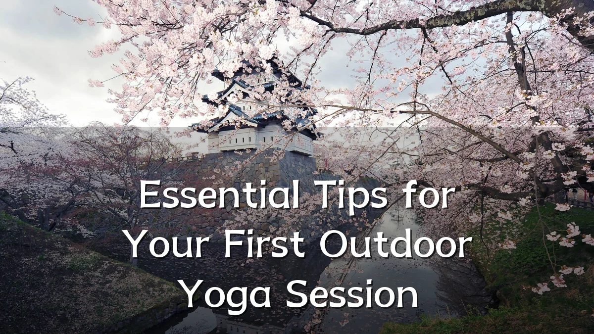 Essential Tips for Your First Outdoor Yoga Session