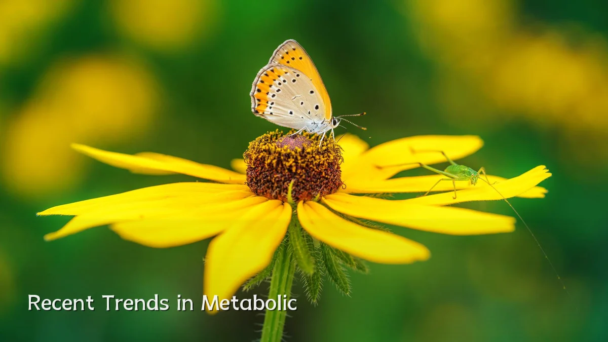 Recent Trends in Metabolic